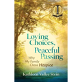 Loving Choices, Peaceful Passing: Why My Family Chose Hospice