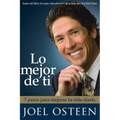 Lo Mejor de Ti: 7 Pasos Para Mejorar Tu Vida Diaria = Become a Better You