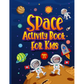 Space Activity Book for Kids Ages 3-5: Awesome Puzzle Workbook for Children Who Love All Things Outer Space & Our Solar System. Activities Include Maz