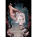 To Flame a Wild Flower