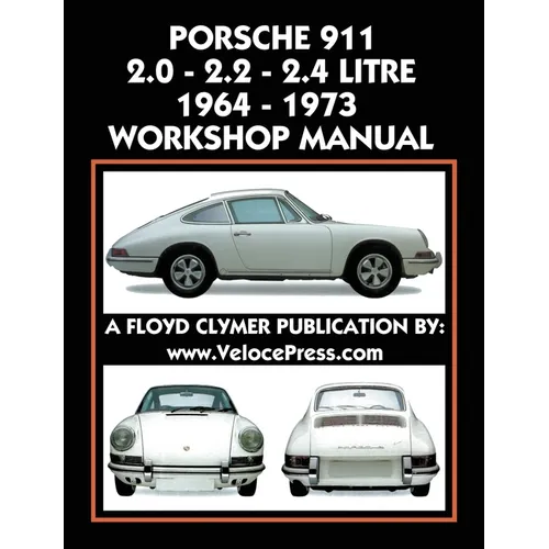 Porsche 911 2.0 - 2.2 - 2.4 Litre 1964-1973 Workshop Manual
