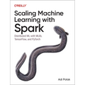 Scaling Machine Learning with Spark: Distributed ML with Mllib, Tensorflow, and Pytorch