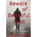 Beware of Beautiful Days