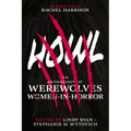 Howl: An Anthology of Werewolves from Women-In-Horror