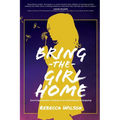 Bring the Girl Home: Surviving Domestic Violence and an International Kidnapping
