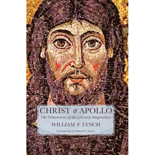 Christ and Apollo: The Dimensions of the Literary Imagination