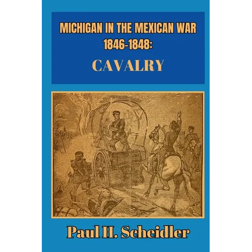 Michigan in the Mexican War 1846-1848