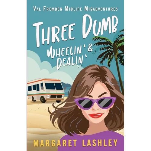 Three Dumb: Wheelin' & Dealin'