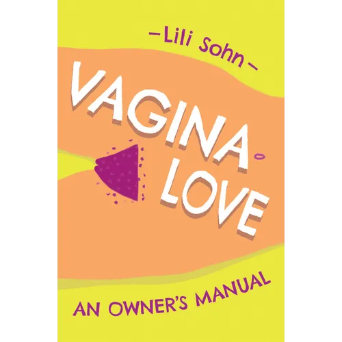 Vagina Love: An Owner's Manual