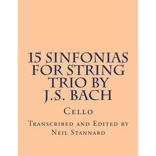 15 Sinfonias for String Trio by J.S. Bach (Cello): Cello