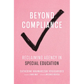 Beyond Compliance: Reclaiming Agency in Special Education
