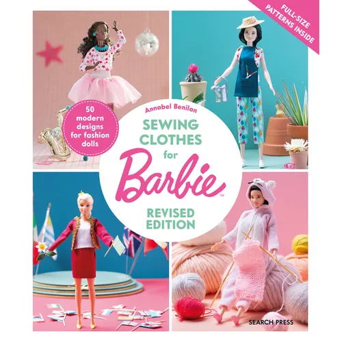 Sewing Clothes for Barbie: 50 Modern Designs for Fashion Dolls