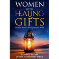 Women with Healing Gifts: Breaking Barriers and Changing the World
