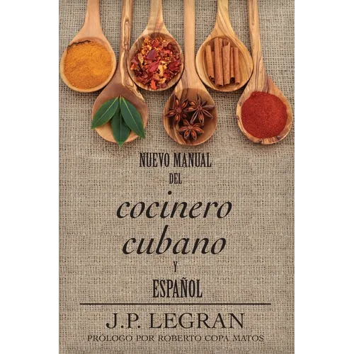 Nuevo Manual del Cocinero Cubano y Espanol