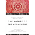 The Nature of the Atonement: Four Views