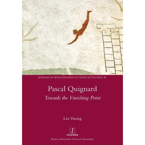 Pascal Quignard: Towards the Vanishing Point