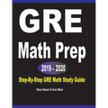 GRE Math Prep 2019 - 2020: Step-By-Step GRE Math Study Guide