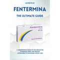 FENTERMINA - The Ultimate Guide