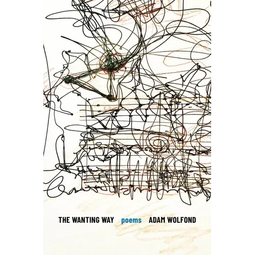 The Wanting Way: Poems