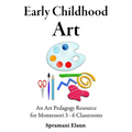 Montessori Art: Early Childhood Art Guide - Visual Arts Guide For Teaching 13 month olds - 6 years