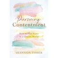 Pursuing Contentment: How to Find Peace in a Chaotic World