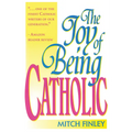 The Joy of Being Catholic