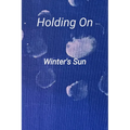 Holding On: A collection of poetry and prose