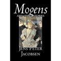 Mogens and Other Stories by Jens Peter Jacobsen, Fiction, Short Stories, Classics, Literary