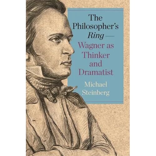 The Philosopher's Ring--Wagner as Thinker and Dramatist