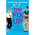 The Fix-Up: A totally hilarious, forced-proximity enemies-to-lovers romantic comedy