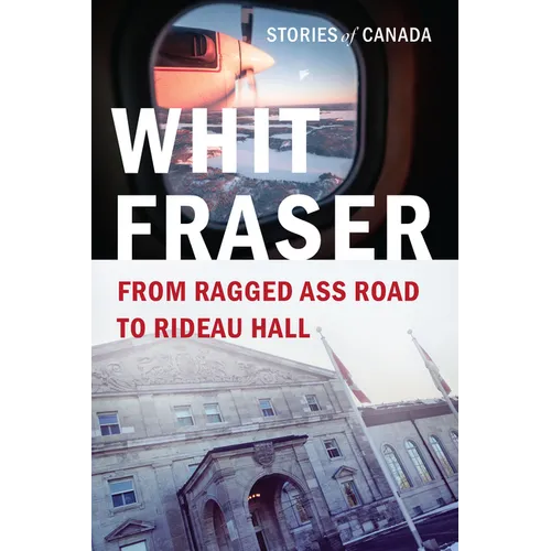 From Ragged Ass Road to Rideau Hall: Stories of Canada