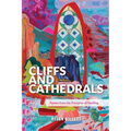 Cliffs and Cathedrals: Poems from the Precipice of Healing