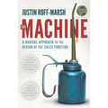 The Machine: A Radical Approach to the Design of the Sales Function