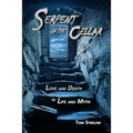 Serpent in the Cellar: Love and Death in Life and Myth