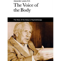 The Voice of the Body: The Role of the Body in Psychotherapy