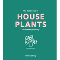 Little Book of House Plants and Other Greenery