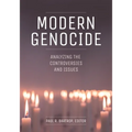 Modern Genocide: Analyzing the Controversies and Issues