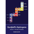 Gurdjieff's Hydrogens Volume 1: The Ray of Creation