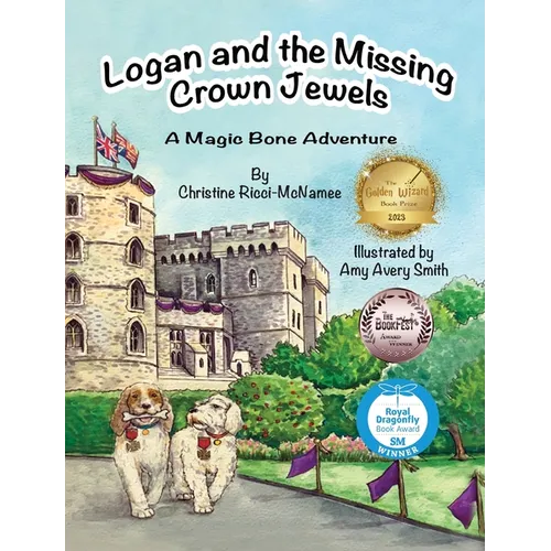Logan and the Missing Crown Jewels: A Magic Bone Adventure