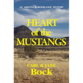 Heart of the Mustangs: An Arizona Borderlands Mystery