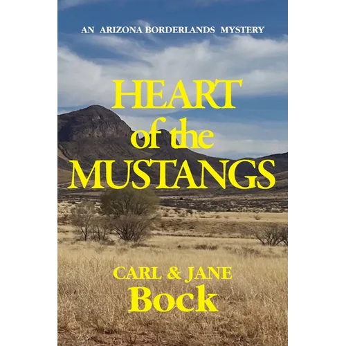 Heart of the Mustangs: An Arizona Borderlands Mystery