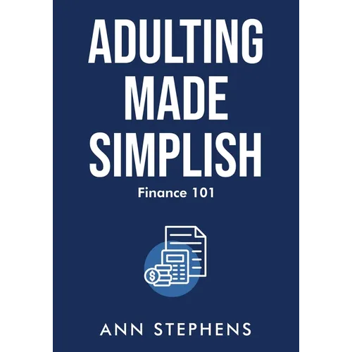 Adulting Made Simplish: Finance 101