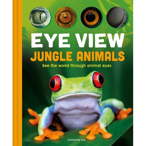 Eye View: Jungle Animals