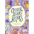 Other Ever Afters: New Queer Fairy Tales (a Graphic Novel)