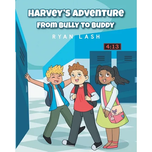 Harvey's Adventure: From Bully to Buddy