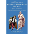50 Fabulous Classical Monologues for Men