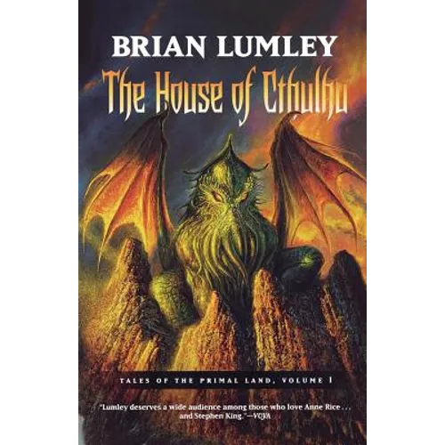 The House of Cthulhu: Tales of the Primal Land Vol. 1