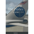 Stopping The Planes: Story One: 1988