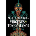 Vírgenes Y Toxicómanos / Virgins and Addicts