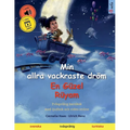 Min allra vackraste dröm - En Güzel Rüyam (svenska - turkiska): Tvåspråkig barnbok, från 2-3 år, med ljud och video